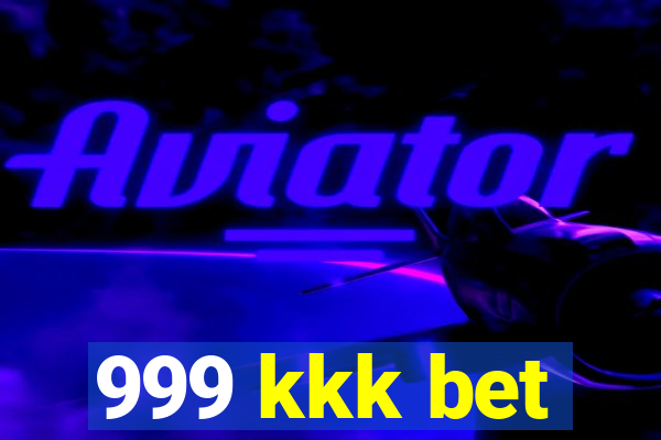 999 kkk bet